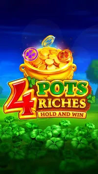 4 Pots Riches: Hold and Win